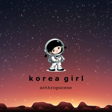 Korea Girl Anthropocene